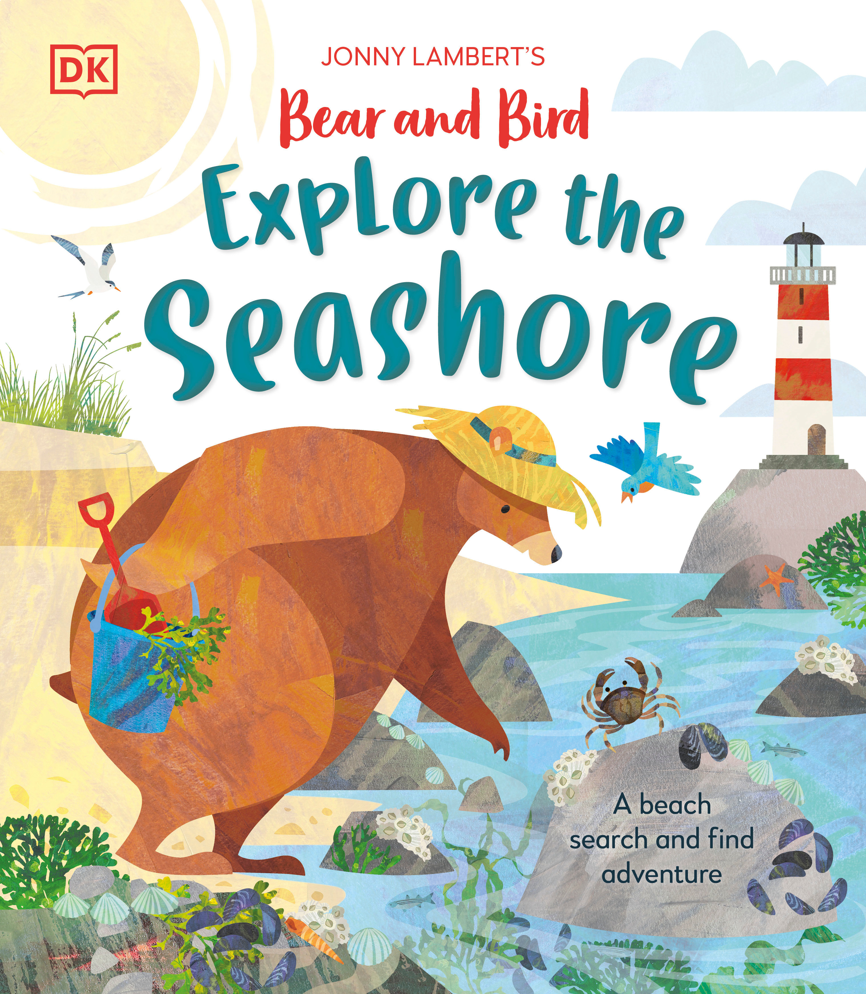 Jonny Lambert's Bear and Bird Explore the Seashore by Jonny Lambert