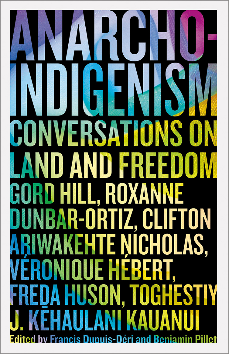 Anarcho-indigenism by Francis Dupuis-Déri