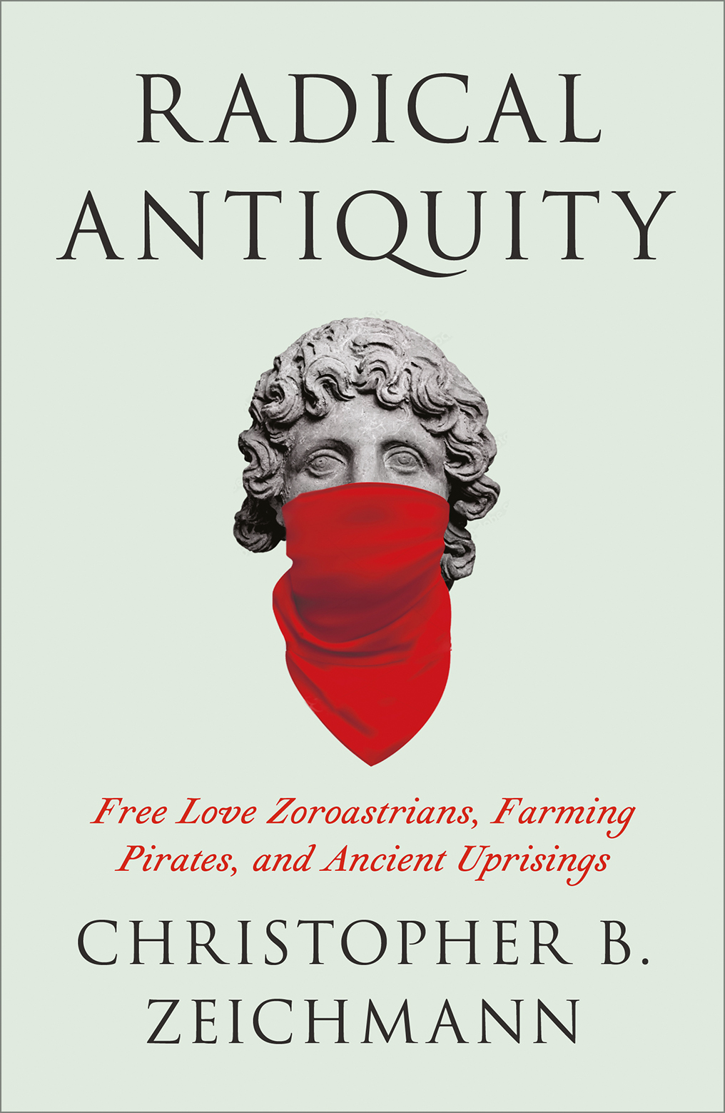 Radical Antiquity by Christopher B. Zeichmann