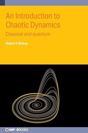 An Introduction to Chaotic Dynamics by Robert C Bishop