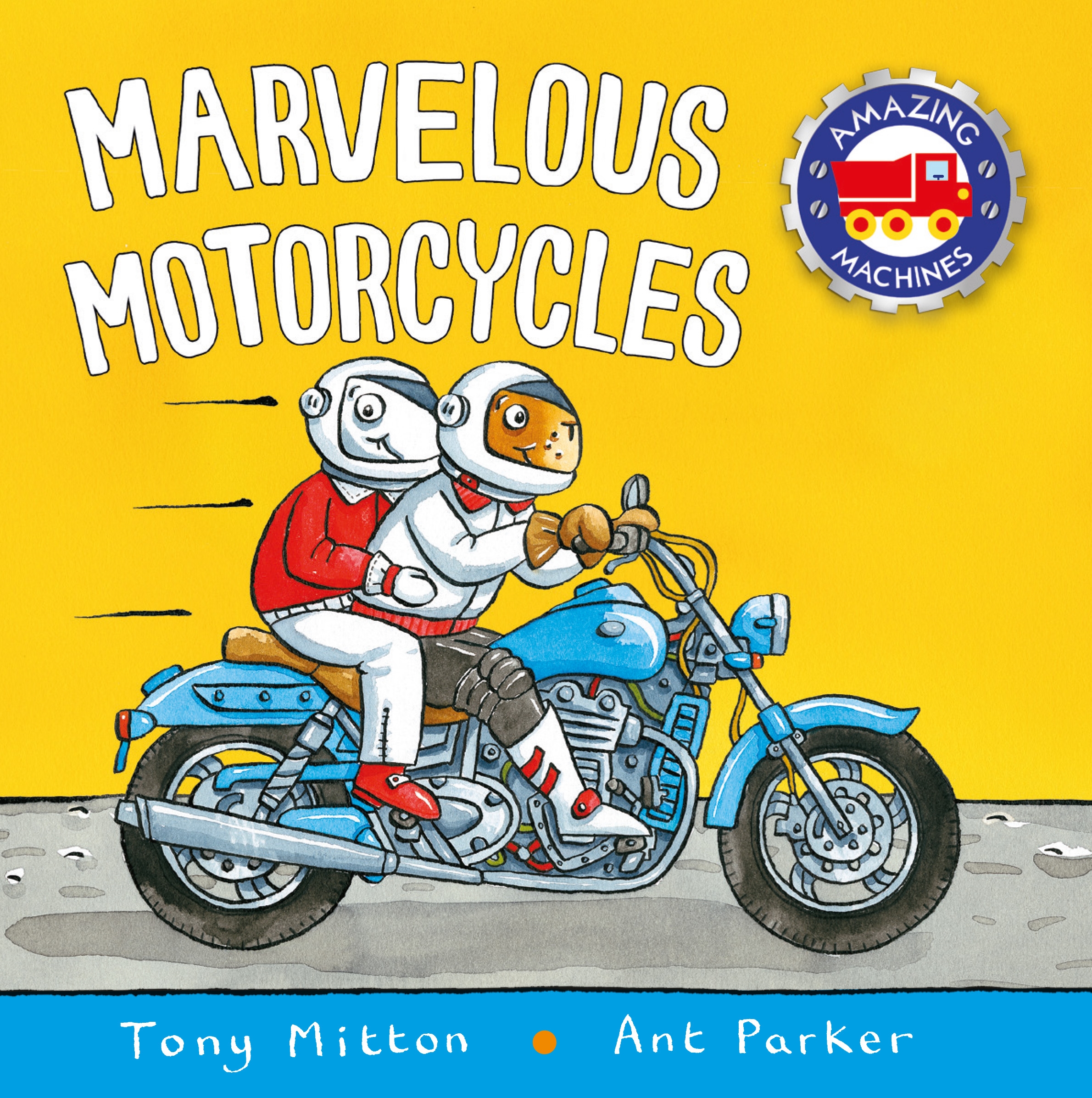 Marvelous Motorcycles by Tony Mitton