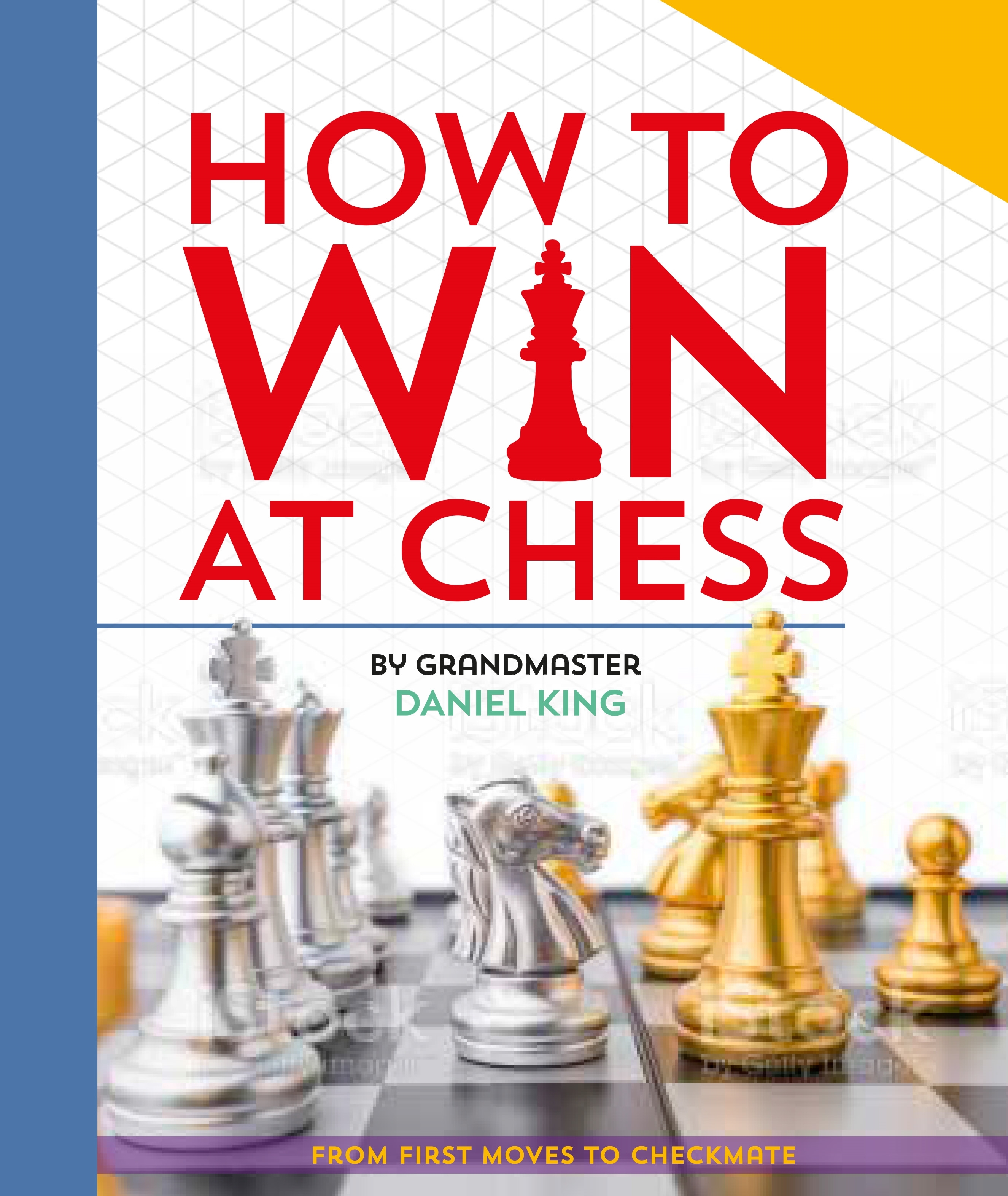 How to Win at Chess by Daniel King