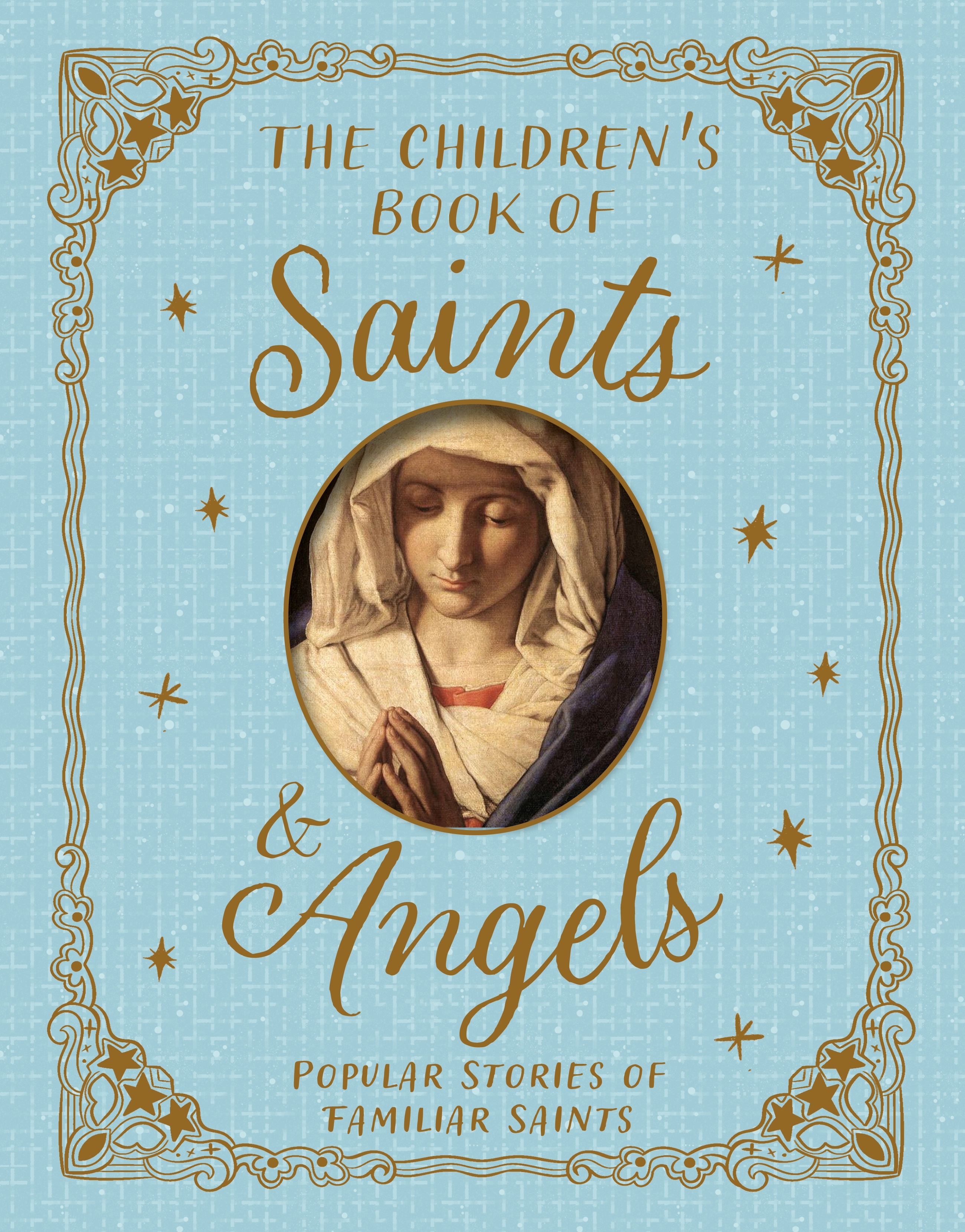 The Children's Book of Saints and Angels by Claire Llewellyn