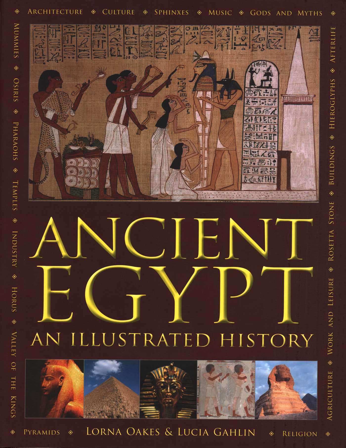 Ancient Egypt: an Illustrated History by Lorna Oakes