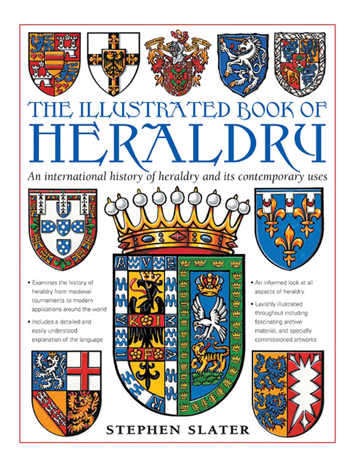The Illustrated Book of Heraldry by Stephen Slater