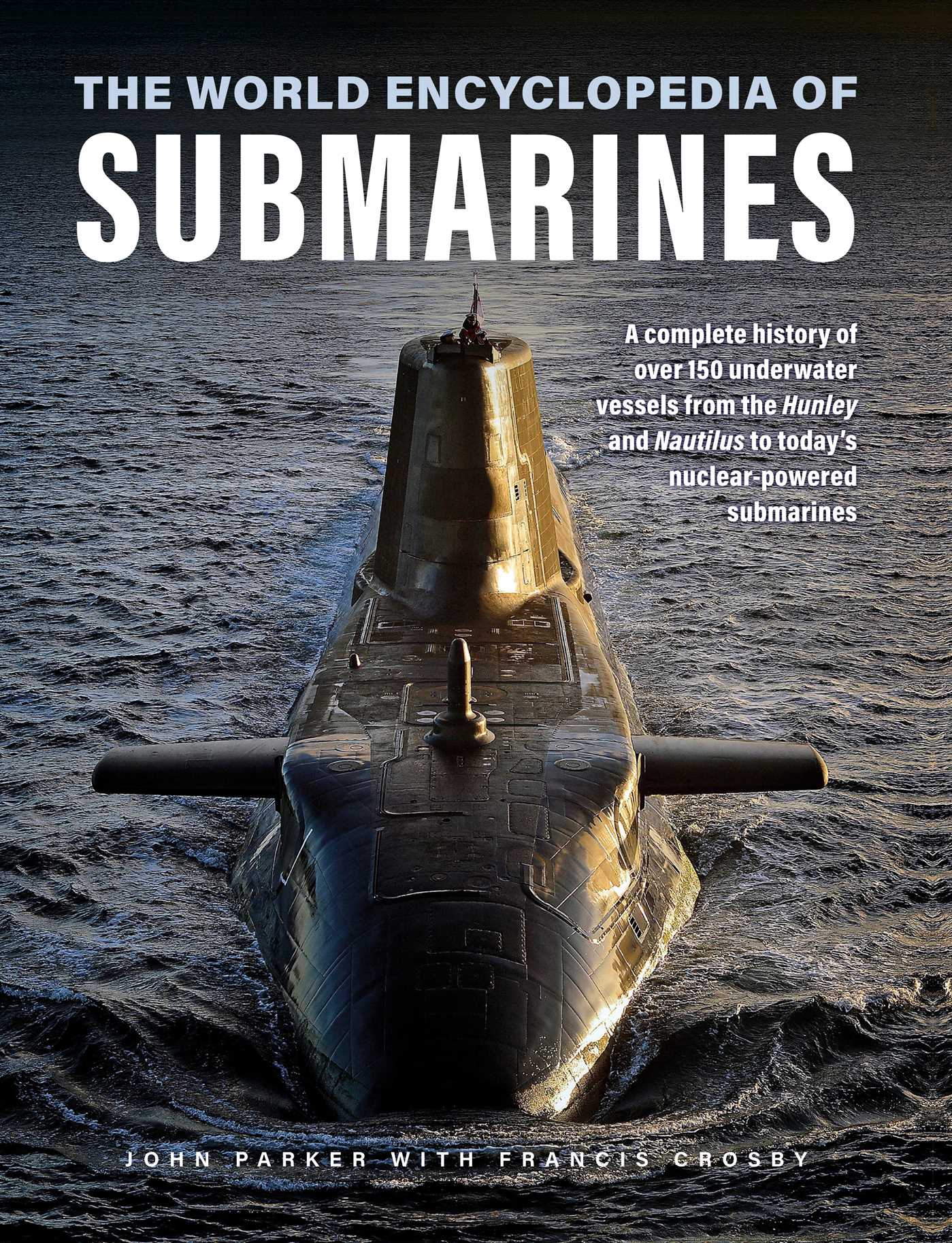 The World Encyclopedia of Submarines by John Parker