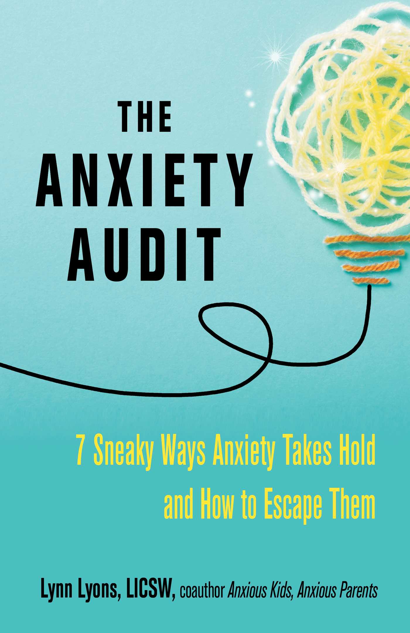 The Anxiety Audit by Lynn Lyons LICSW