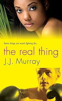 The Real Thing by J.J. Murray