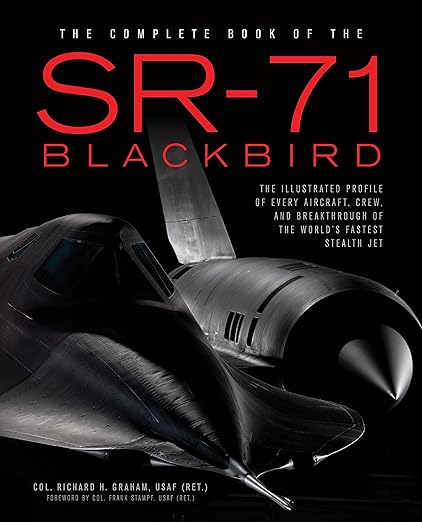 The Complete Book of the SR-71 Blackbird by Richard H. Graham