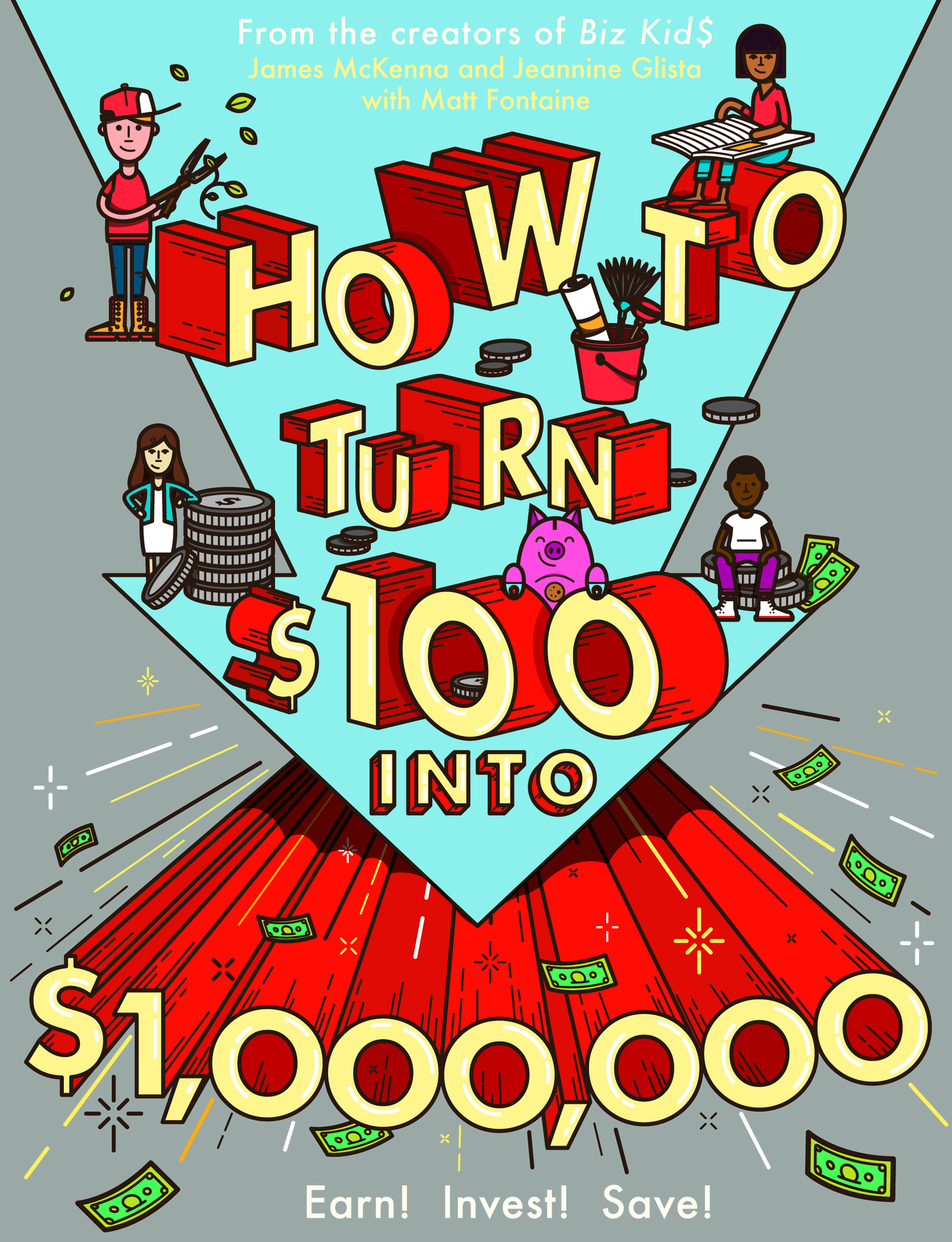 How to Turn $100 Into $1,000,000 by James McKenna
