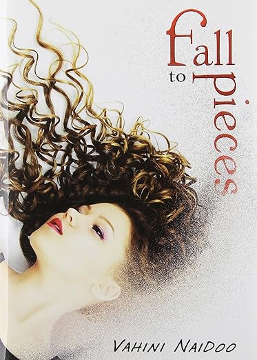 Fall to Pieces by Vahini Naidoo