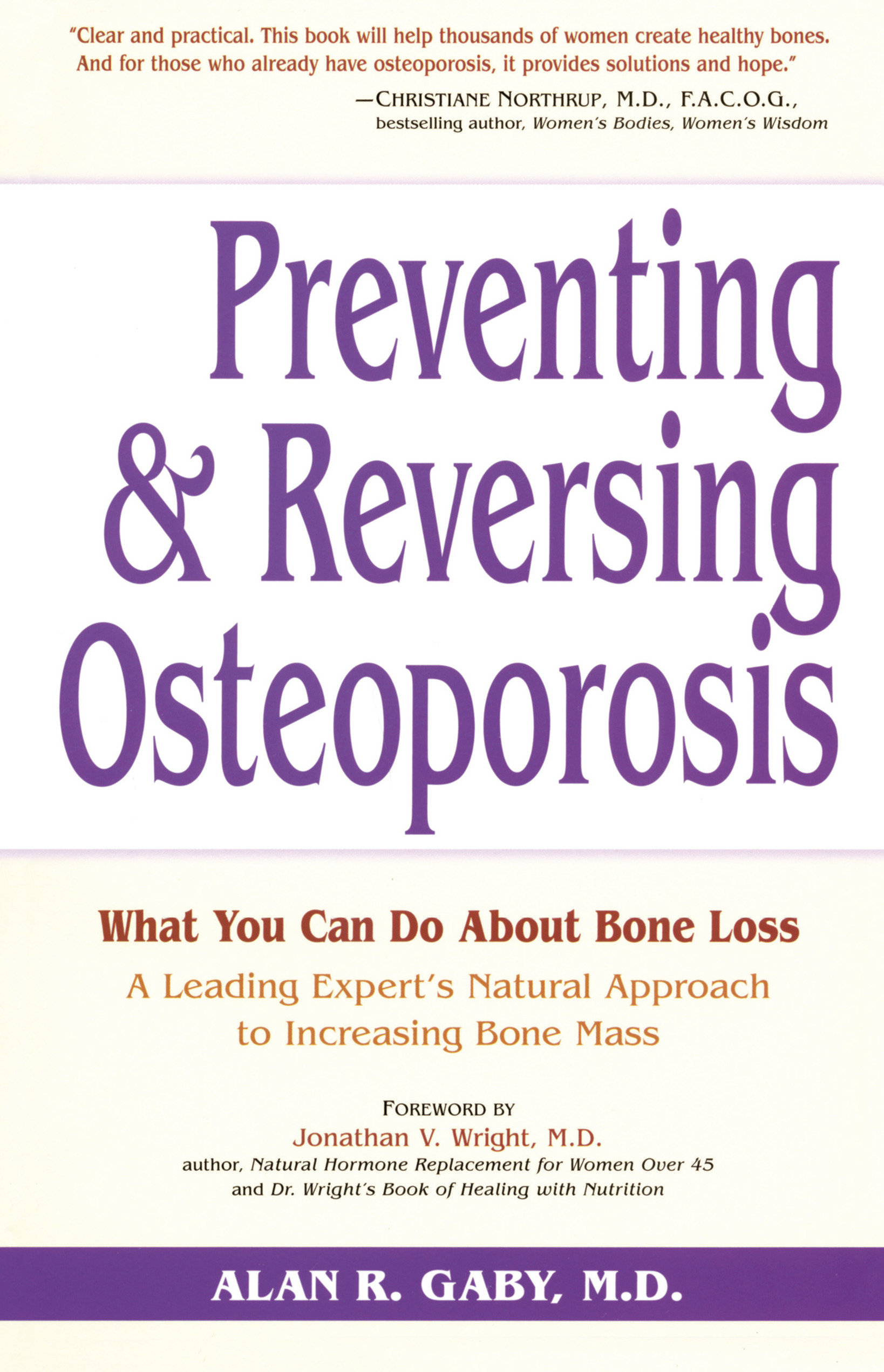 Preventing and Reversing Osteoporosis by Alan Gaby, M.D.