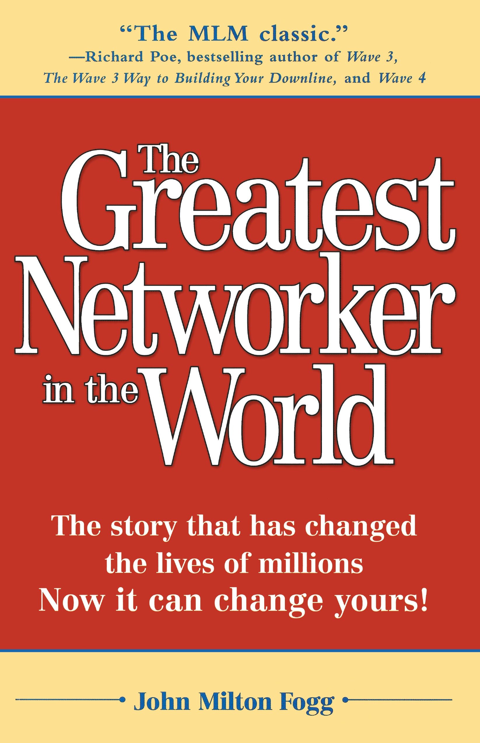 The Greatest Networker in the World by John Milton Fogg