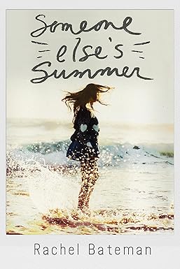 Someone Else's Summer by Rachel Bateman