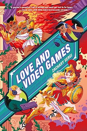 Love and Video Games by Zachary Sergi