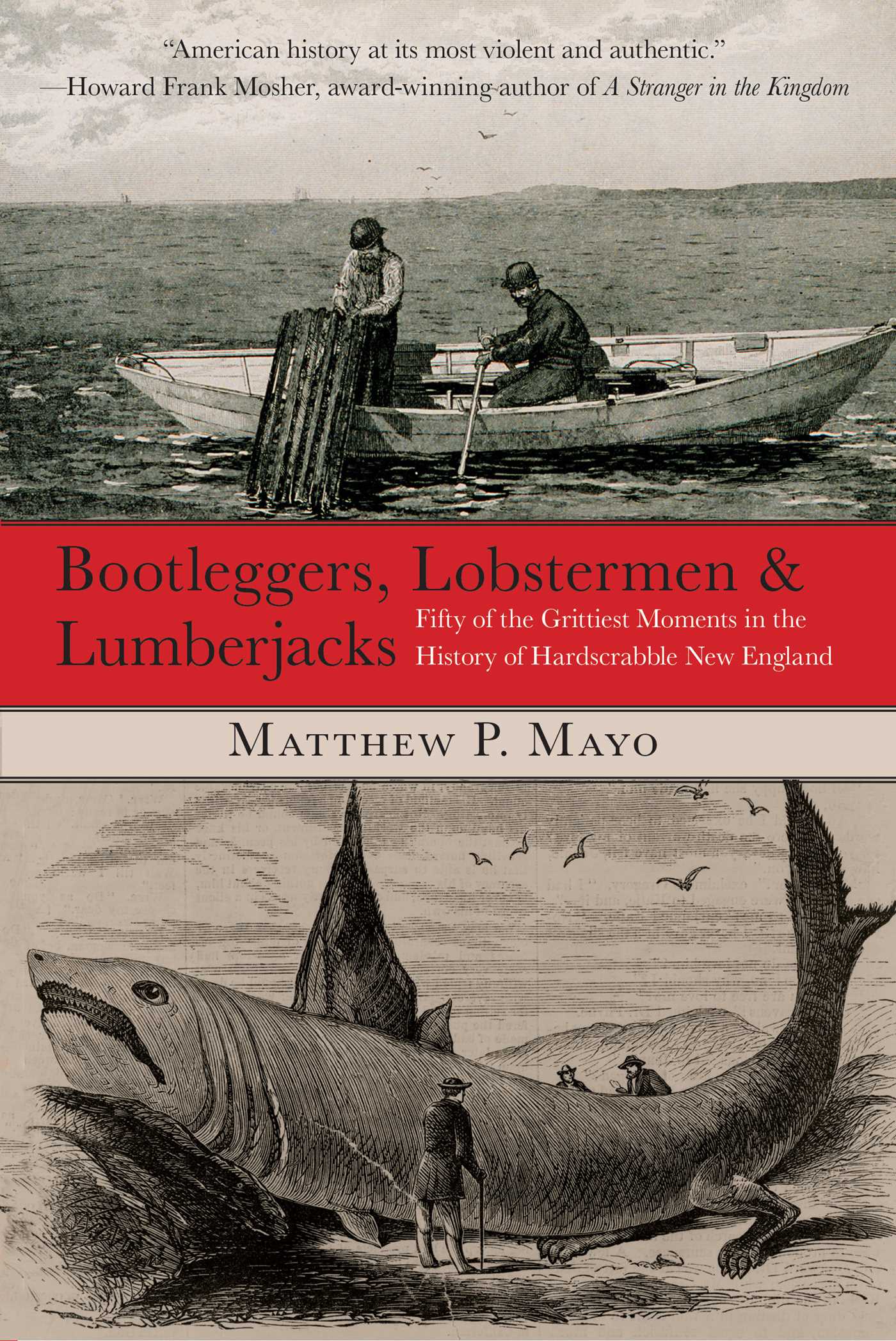 Bootleggers, Lobstermen & Lumberjacks by Matthew P. Mayo