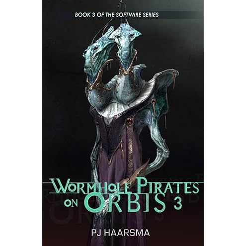 The Softwire: Wormhole Pirates on Orbis 3 by PJ Haarsma