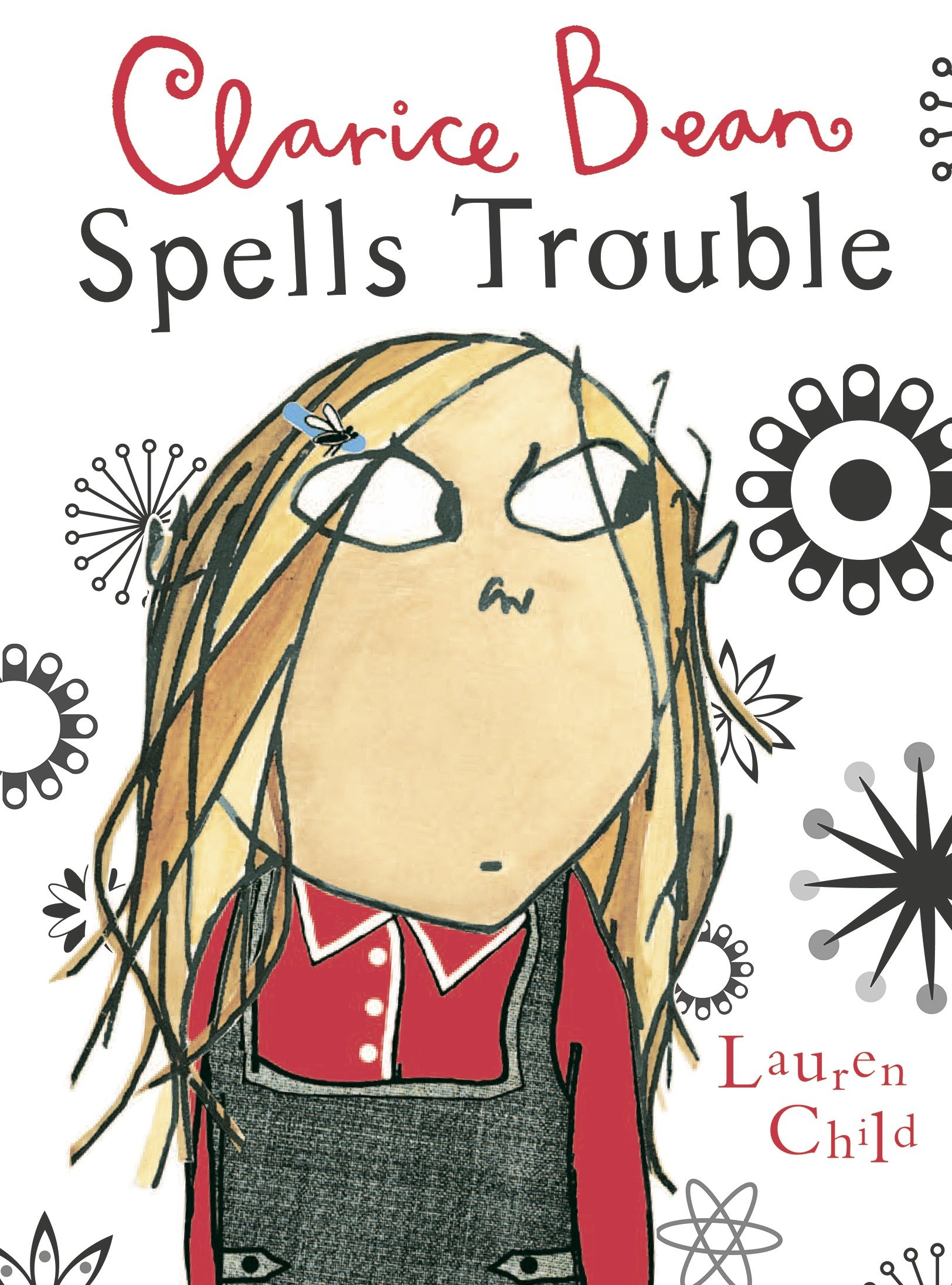 Clarice Bean Spells Trouble by Lauren Child