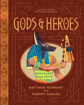 Encyclopedia Mythologica: Gods and Heroes Pop-up by Matthew Reinhart