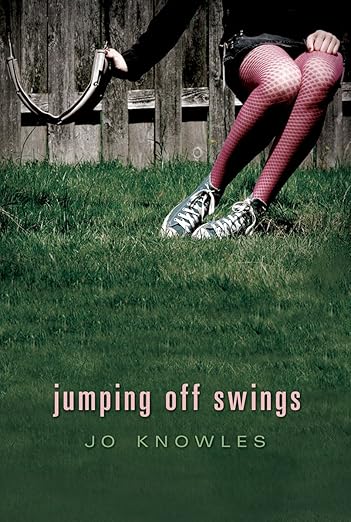 Jumping Off Swings by Jo Knowles