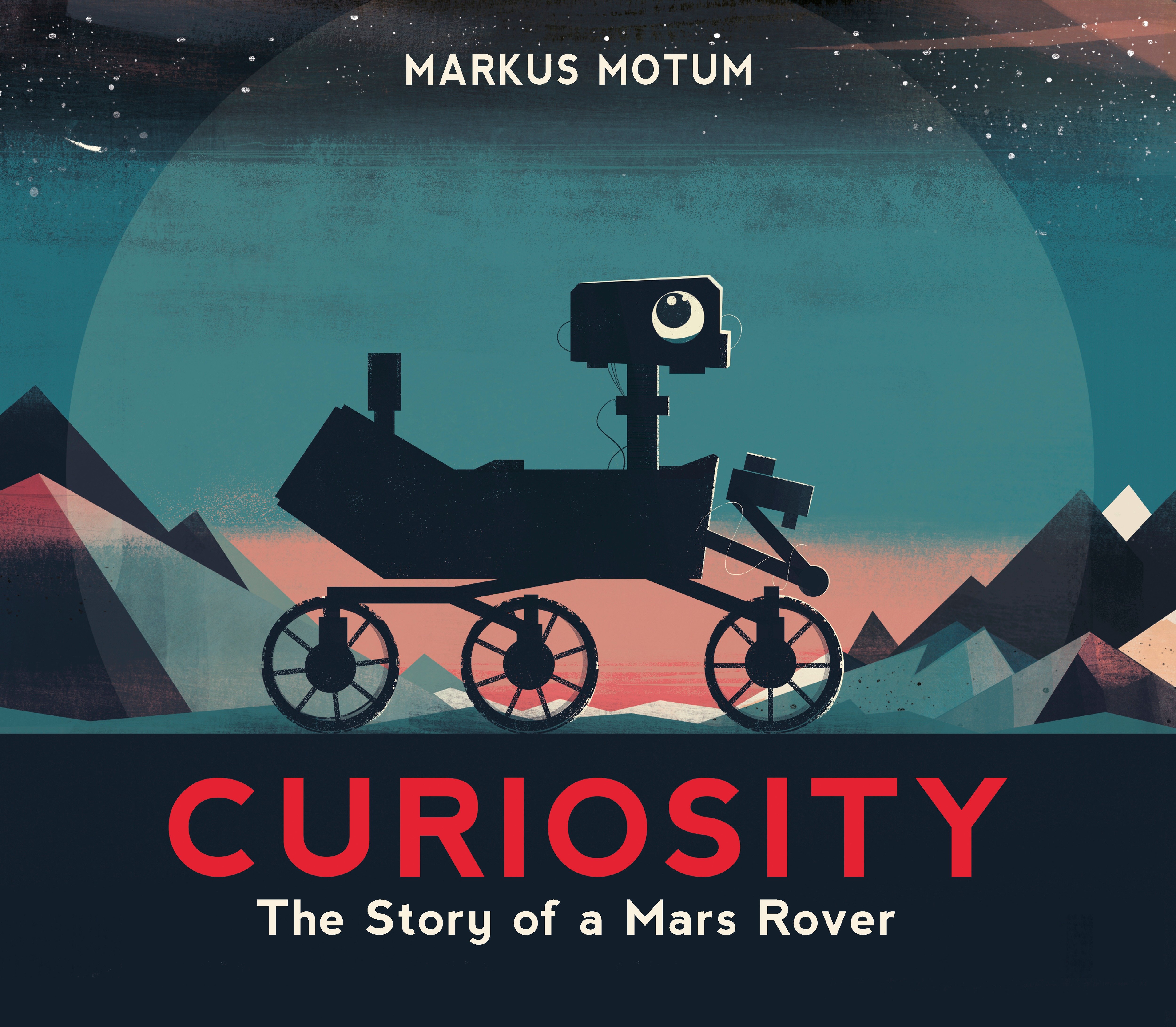 Curiosity: the Story of a Mars Rover by Markus Motum