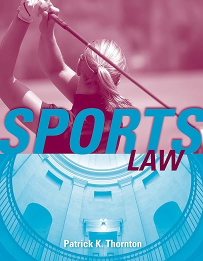 Sports Law by Patrick K. Thornton