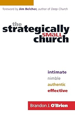 The Strategically Small Church by Brandon J. O'Brien