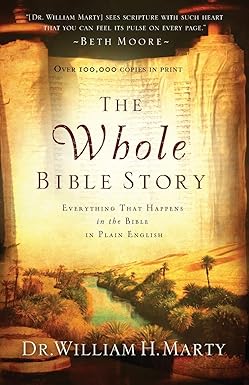 The Whole Bible Story by Dr. William H. Marty