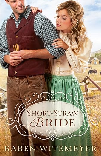 Short-straw Bride by Karen Witemeyer