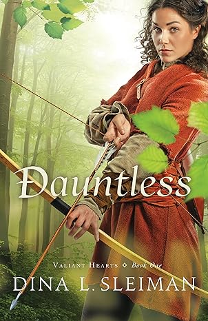 Dauntless by Dina L. Sleiman