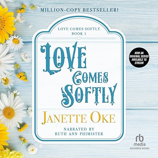 Love Comes Softly by Janette Oke
