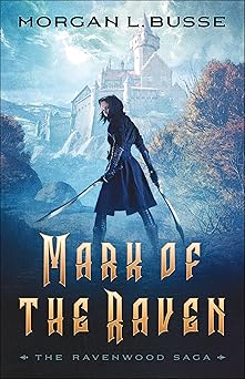 Mark of the Raven by Morgan L. Busse