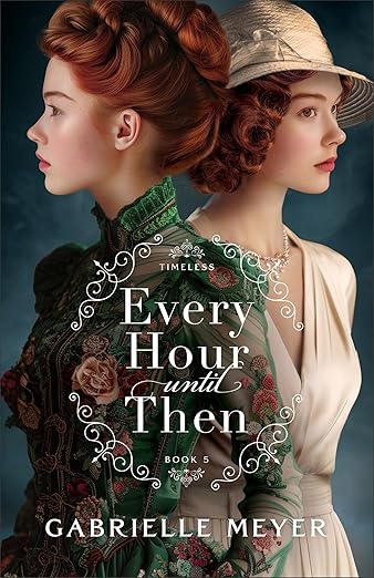 Every Hour Until Then by Gabrielle Meyer