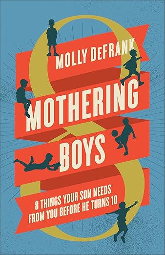 Mothering Boys by Molly DeFrank
