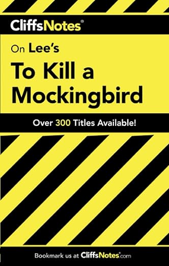 Cliffsnotes on Lee's to Kill a Mockingbird by Cliffs