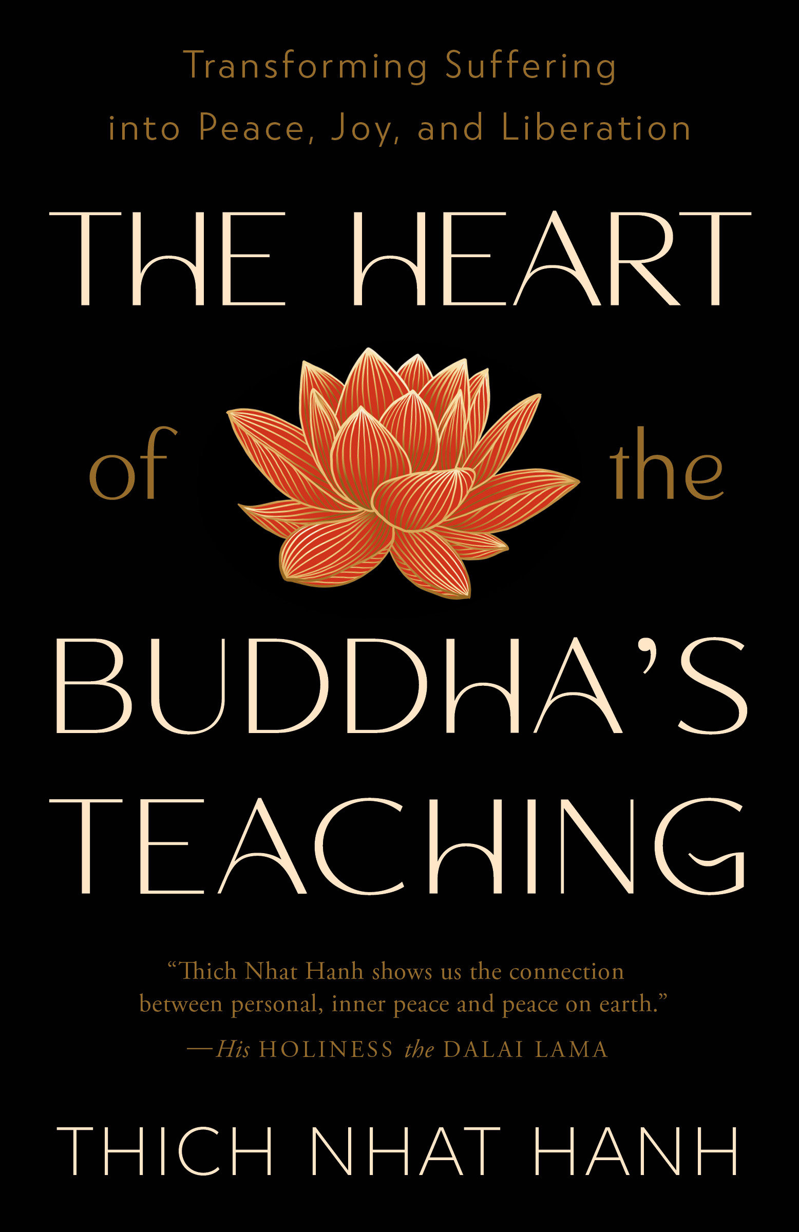 The Heart of the Buddha's Teaching by Thich Nhat Hanh