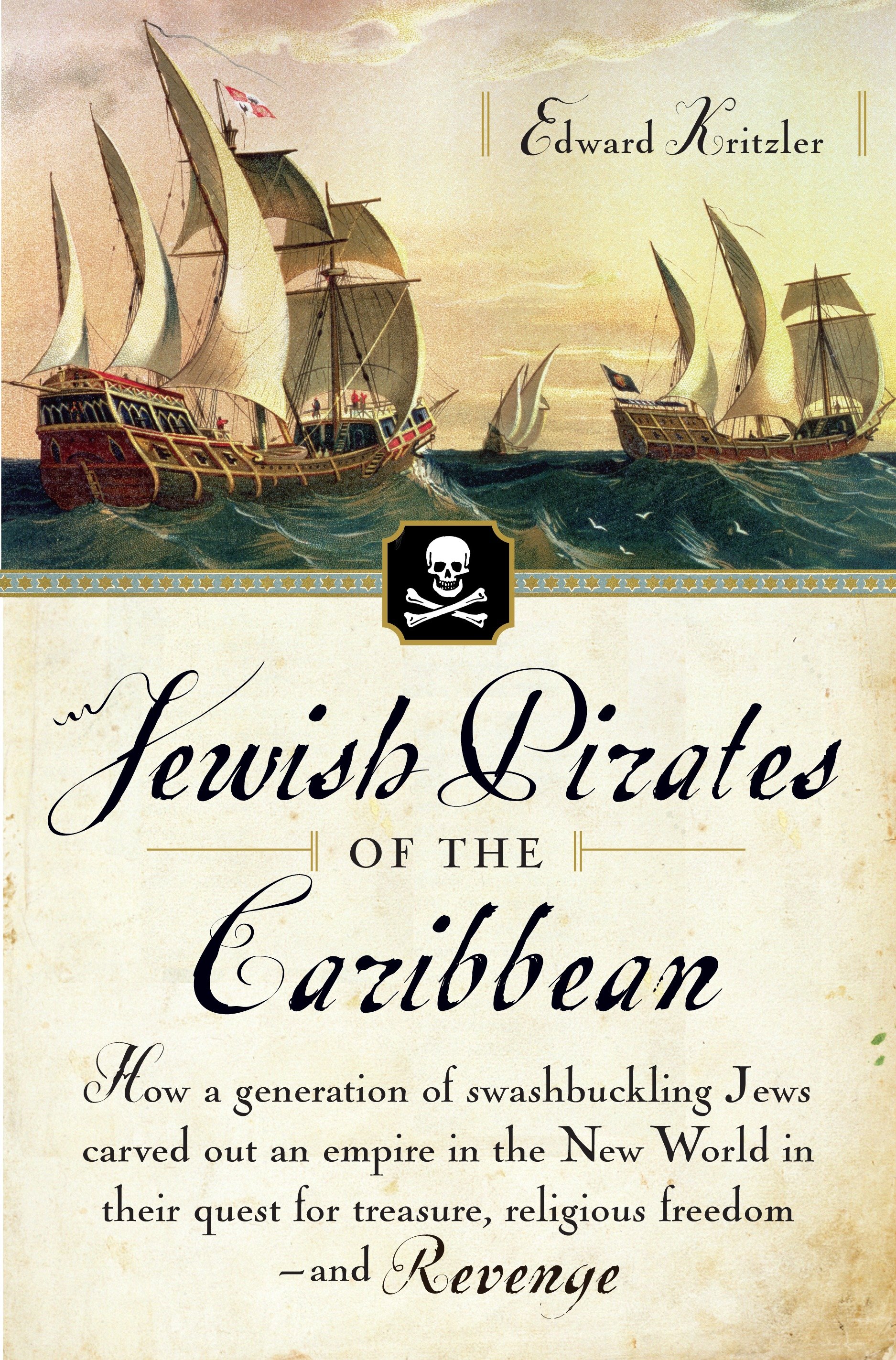Jewish Pirates of the Caribbean by Edward Kritzler