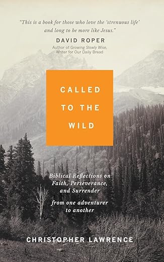 Called to the Wild by Christopher Lawrence