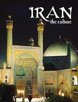 Iran - the Culture by Joanne Richter