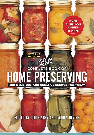 Ball Complete Book of Home Preserving by Judi Kingry