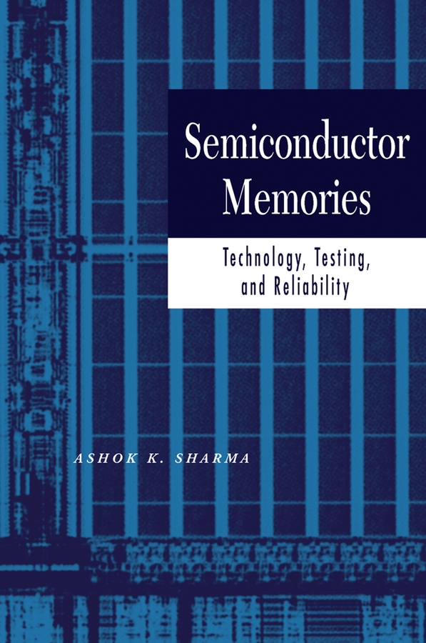 Semiconductor Memories by Ashok K. Sharma