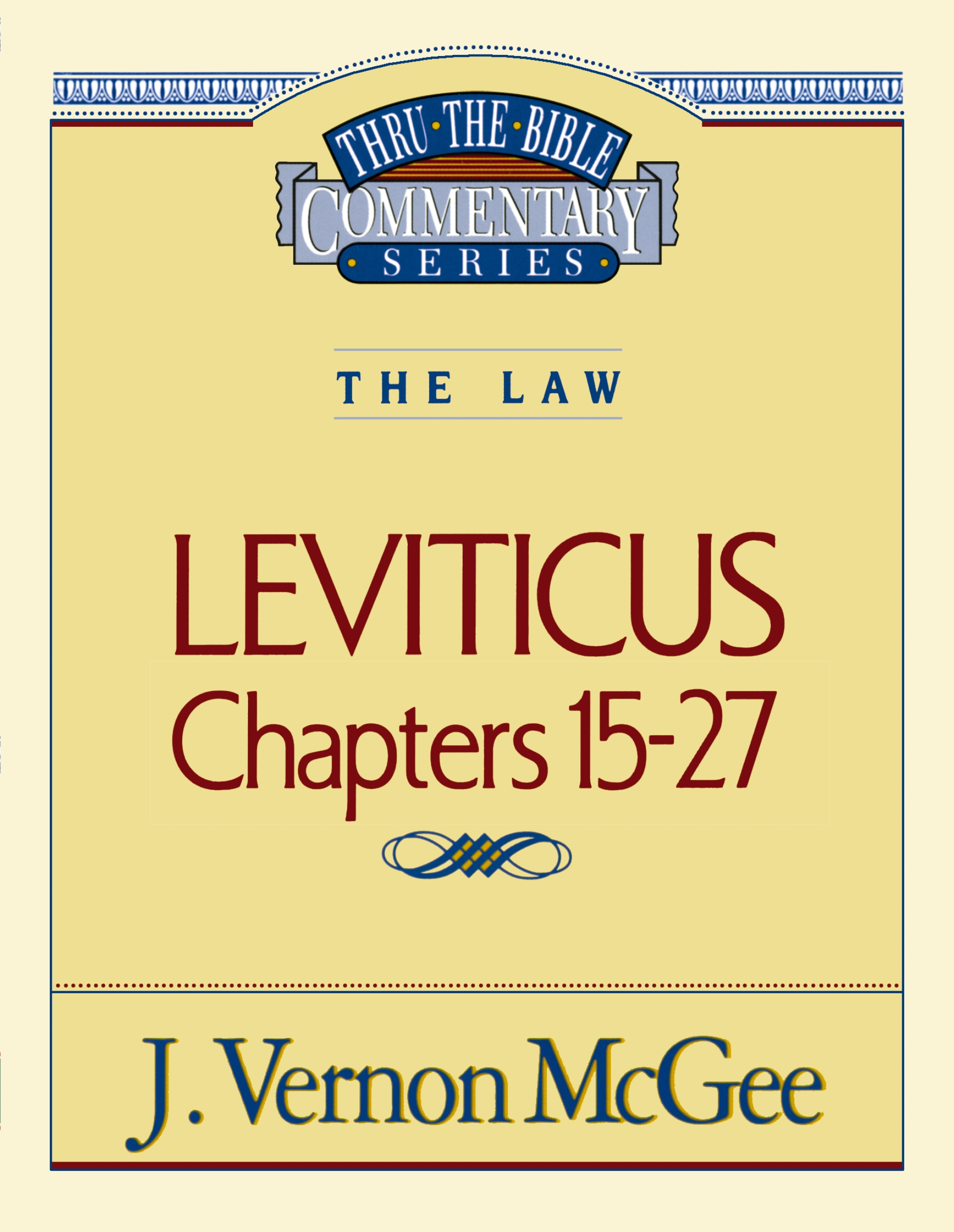 Thru the Bible Vol. 07: the Law (leviticus 15-27) by J. Vernon McGee