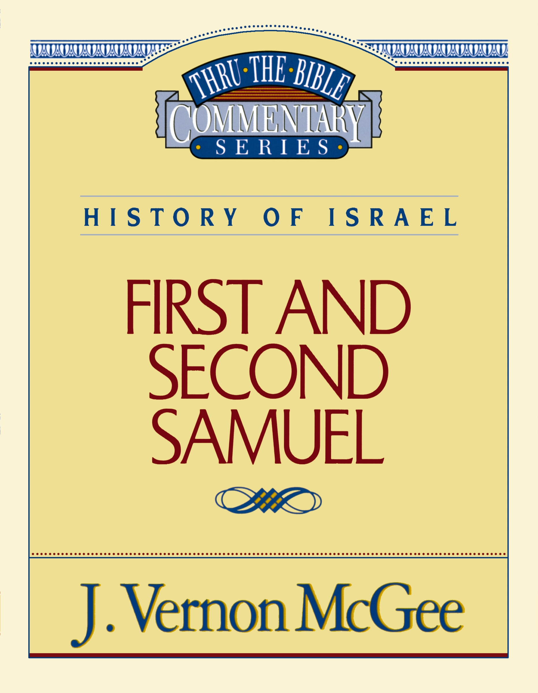 Thru the Bible Vol. 12: History of Israel (1 and 2 Samuel) by J. Vernon McGee