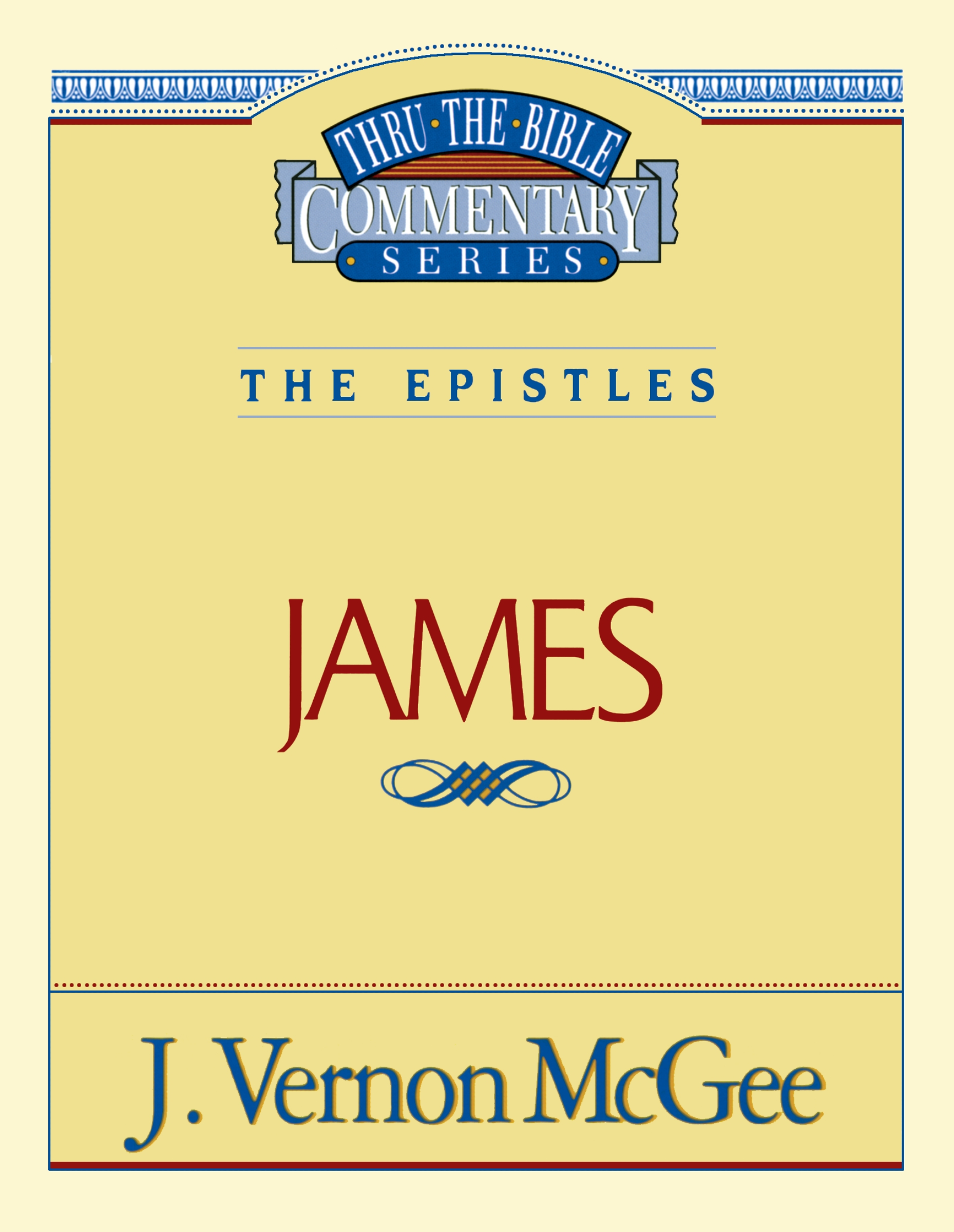 Thru the Bible Vol. 53: the Epistles (james) by J. Vernon McGee