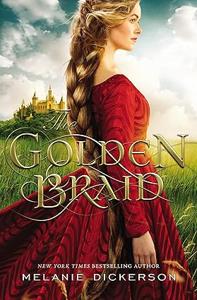 The Golden Braid by Melanie Dickerson
