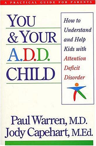 You and Your A.d.d. Child by Paul Warren