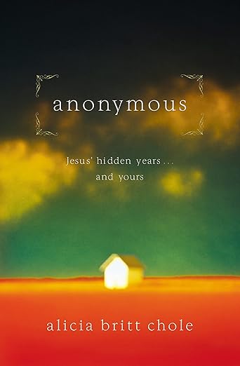 Anonymous by Alicia Britt Chole
