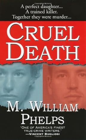 Cruel Death by M. William Phelps