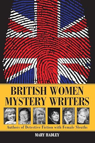 British Women Mystery Writers by Mary Hadley