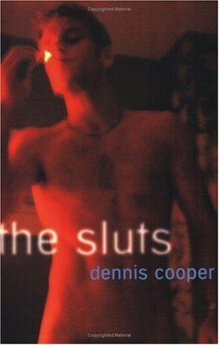 The Sluts by Dennis Cooper